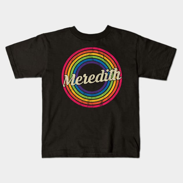 Meredith - Retro Rainbow Faded-Style Kids T-Shirt by MaydenArt